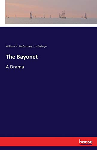 The Bayonet: A Drama