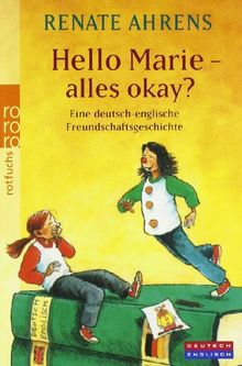 Hello Marie - alles okay?: Eine deutsch-englische Freundschaftsgeschichte