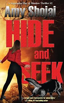Hide And Seek: A Dog Lover's Medical Thriller Suspense (The September Day Series, Band 2)