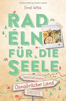 Osnabrücker Land. Radeln für die Seele: Wohlfühltouren