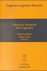 Historical Semantics and Cognition (Cognitive Linguistics Research [CLR], Band 13)