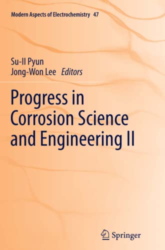 Progress in Corrosion Science and Engineering II (Modern Aspects of Electrochemistry, Band 47)