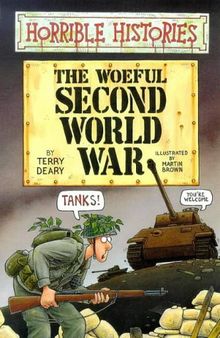 The Woeful Second World War. (Lernmaterialien) (Horrible Histories)