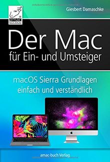 macOS Sierra Grundlagen einfach und verständlich - für Ein- und Umsteiger; für alle Mac-Modelle geeignet (iMac, MacBook, Mac mini)