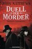 Duell der Mörder: Historischer Kriminalroman