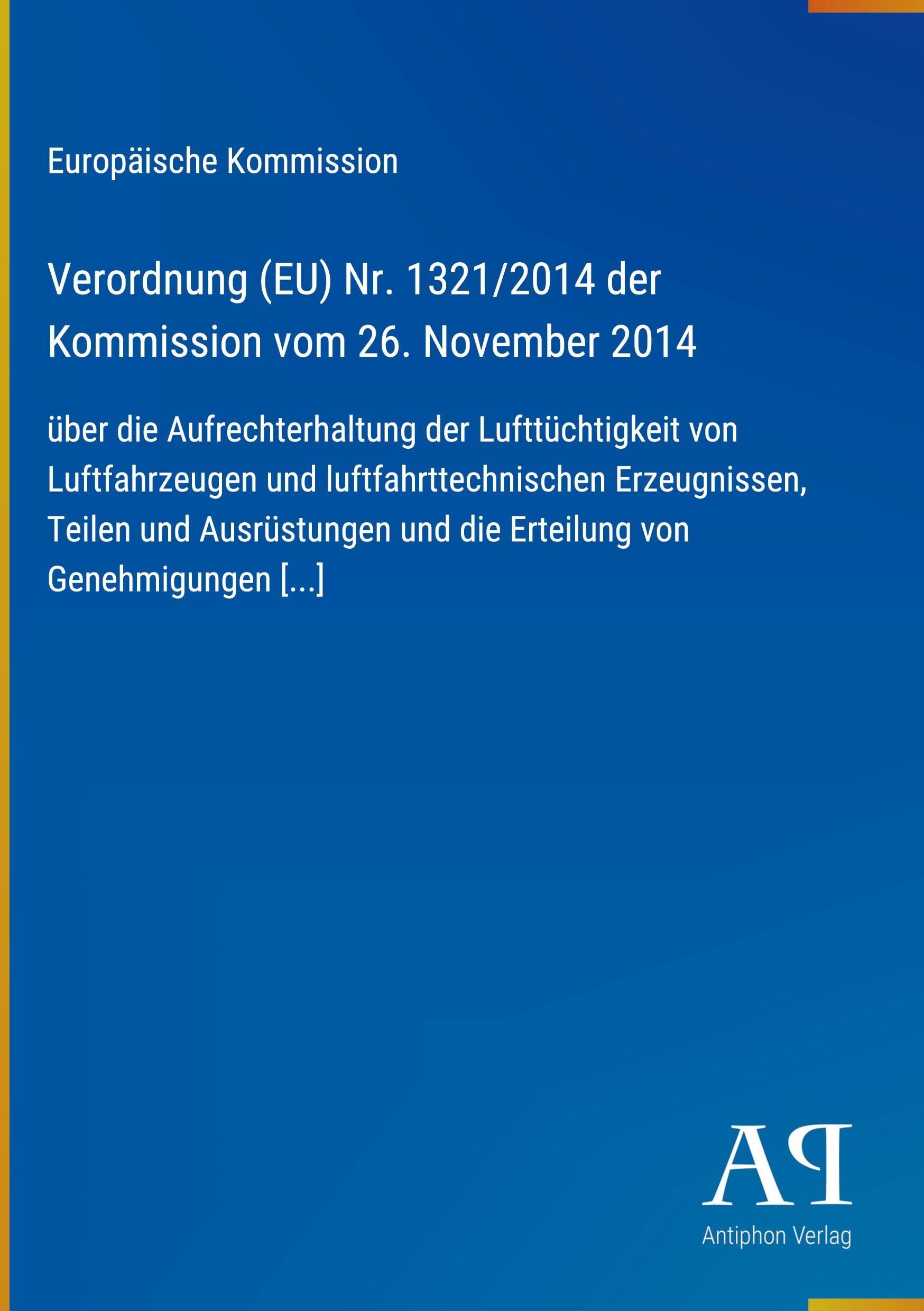 Verordnung (EU) Nr. 1321/2014 der Kommission vom 26. November 2014
