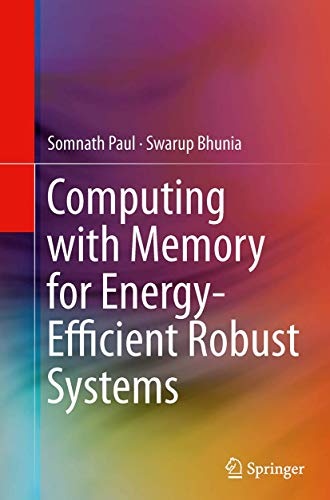 Computing with Memory for Energy-Efficient Robust Systems