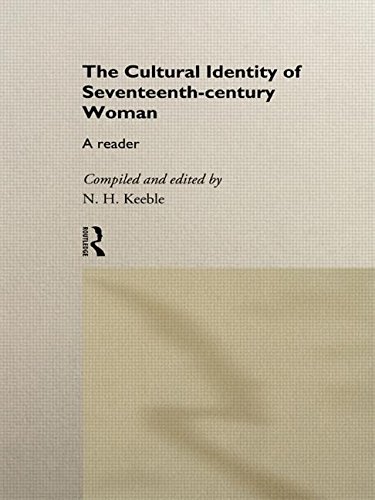 The Cultural Identity of Seventeenth Century Woman: A Reader
