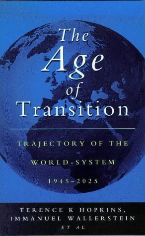 The Age of Transition: Trajectory of the World System, 1945-2025
