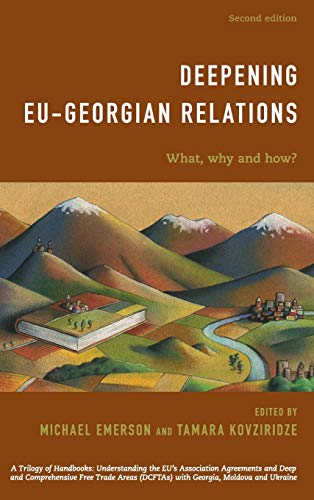 Deepening EU-Georgian Relations: What, Why and How?, Second Edition