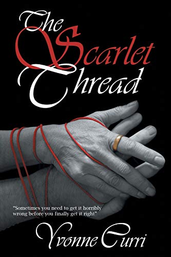 The Scarlet Thread: Sometimes You Need to Get It Horribly Wrong Before You Finally Get It Right.