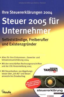 Steuer 2005, Für Selbstständige, Freiberufler und Existenzgründer, m. Steuer-Software TAXMAN special