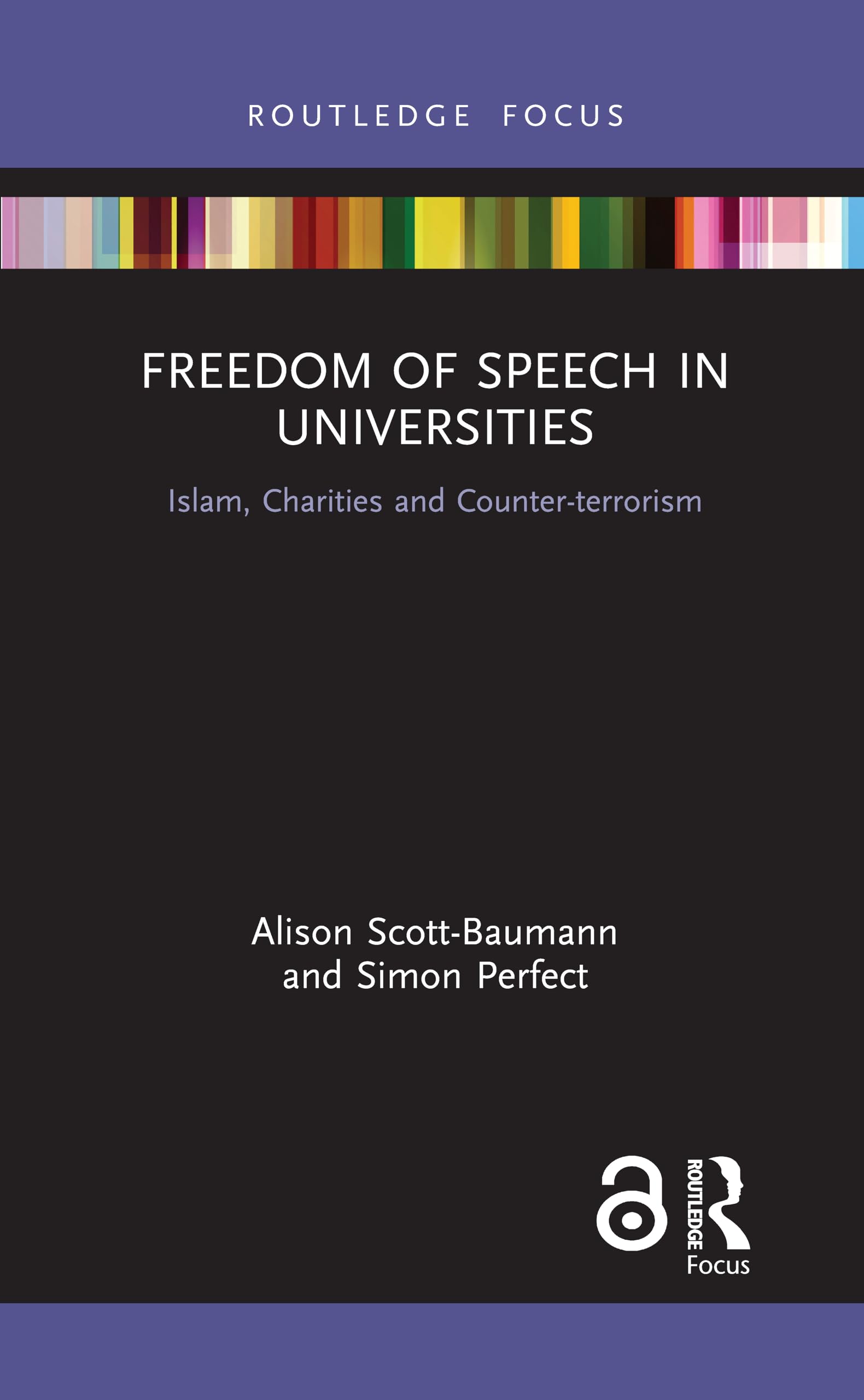 Freedom of Speech in Universities: Islam, Charities and Counter-terrorism (Islam in the World)