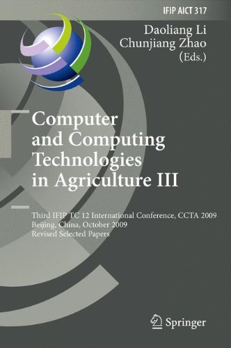 Computer and Computing Technologies in Agriculture III: Third IFIP TC 12 International Conference, CCTA 2009, Beijing, China, October 14-17, 2009, ... in Information and Communication Technology)