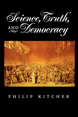 Science, Truth, and Democracy (Oxford Studies in the Philosophy of Science)