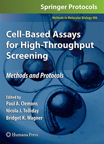Cell-Based Assays for High-Throughput Screening: Methods and Protocols (Methods in Molecular Biology, 486, Band 486)