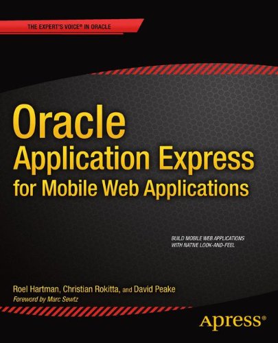 Oracle Application Express for Mobile Web Applications (Expert's Voice in Oracle)