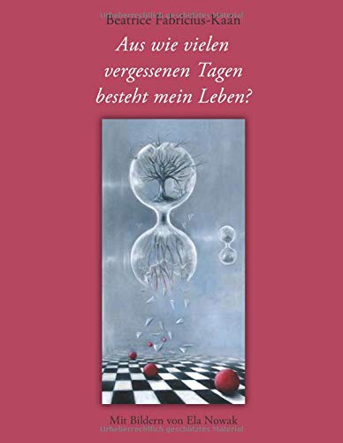 Aus wie vielen vergessenen Tagen besteht mein Leben?