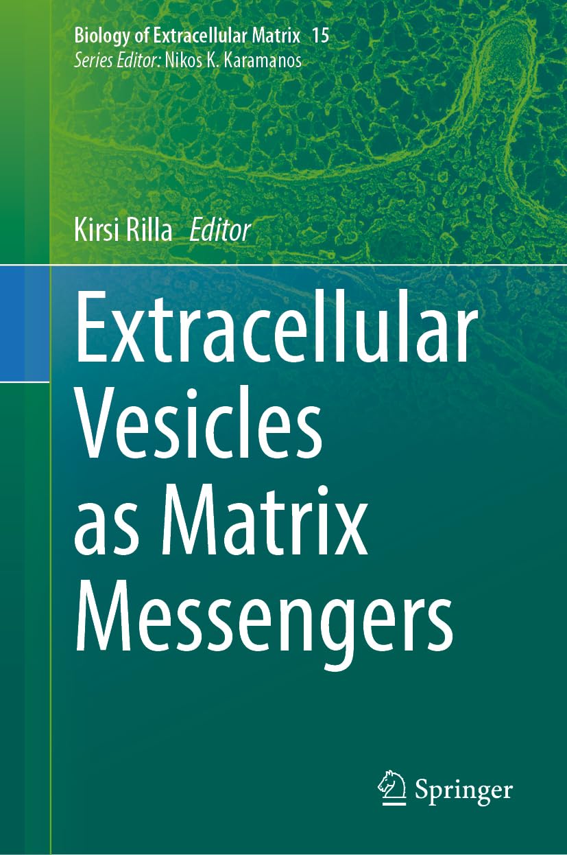 Extracellular Vesicles as Matrix Messengers (Biology of Extracellular Matrix, 15, Band 15)