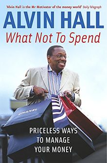 What Not to Spend: Priceless Ways to Manage Your Money