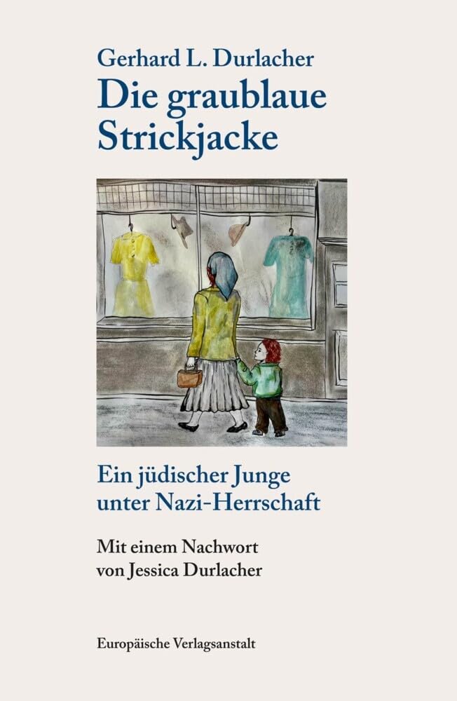 Die graublaue Strickjacke: Ein jüdischer Junge unter Nazi-Herrschaft