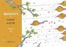 Patrovitt, l'escargot en retard