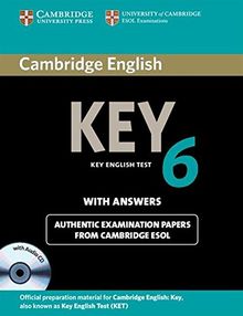 Cambridge English Key 6 Self-study Pack (Student's Book with Answers and Audio CD) (Ket Practice Tests)