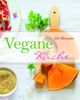 Vegane Küche: 100 Rezepte
