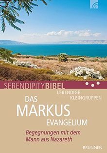 Das Markusevangelium: Begegnungen mit dem Mann aus Nazareth