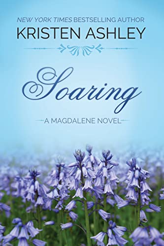 Kristen Ashley Soaring (Magdalene, Band 2)