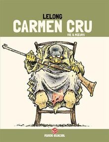 Carmen Cru T3 (Édition 40 Ans) (FG.FLUIDE GLAC.)