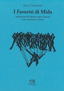 I favoriti di Mida. Testo americano a fronte (Il piacere di leggere)