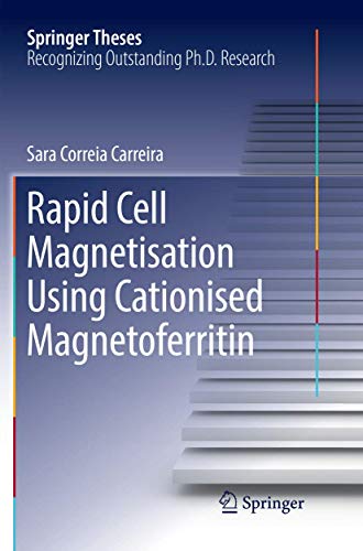 Rapid Cell Magnetisation Using Cationised Magnetoferritin (Springer Theses)