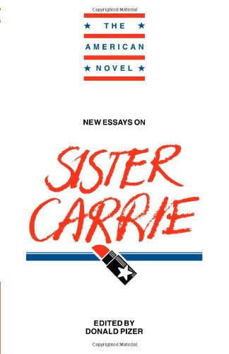 New Essays: Sister Carrie (The American Novel)