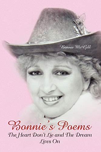 Bonnie's Poems: The Heart Don't Lie and The Dream Lives On
