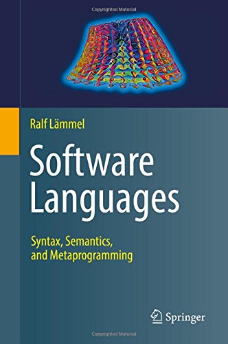 Software Languages: Syntax, Semantics, and Metaprogramming