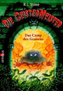 Die Geistermeister 04. Camp des Grauens.