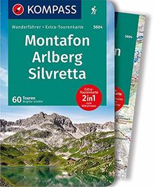 KOMPASS Wanderführer Montafon, Arlberg, Silvretta: Wanderführer mit Extra-Tourenkarte 1:50.000, 60 Touren, GPX-Daten zum Download.