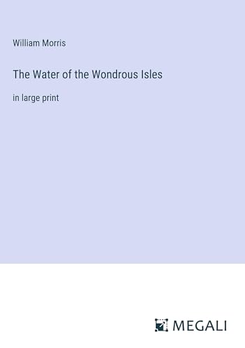 Die Buchhandlung in Oelde hat das Buch The Water of the Wondrous Isles: in large print