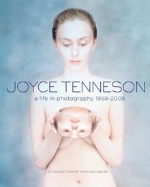 Joyce Tenneson: A Life in Photography: 1968-2008