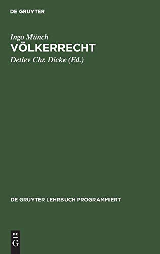 Völkerrecht: (Ohne internationale Organisationen und Kriegsvölkerrecht); in programmierter Form mit Vertiefungshinweisen (De Gruyter Lehrbuch programmiert)