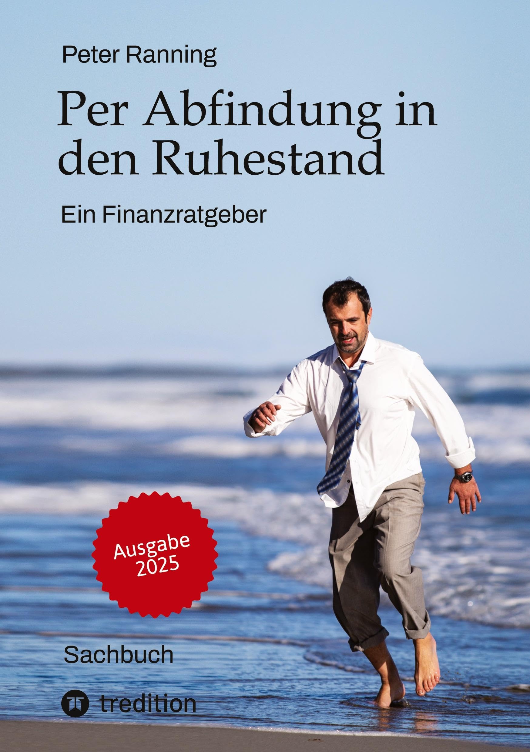 Per Abfindung in den Ruhestand - Ein Leitfaden zur Optimierung von Abfindungen, Steuern und Sozialversicherungen.: Ein Finanzratgeber - Basierend auf ... Einsparungen in fünfstelliger Höhe.