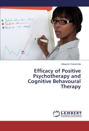 Efficacy of Positive Psychotherapy and Cognitive Behavoural Therapy