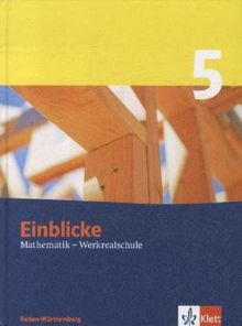 Einblicke Mathematik Werkrealschule 5. Schülerbuch 9. Schuljahr. Ausgabe für Baden-Württemberg: BD 5