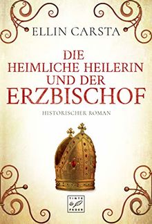 Die heimliche Heilerin und der Erzbischof