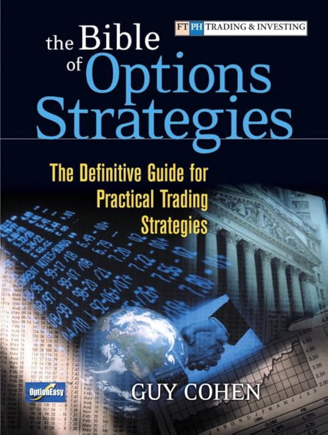 Bible of Options Strategies, The: The Definitive Guide for Practical Trading Strategies: The Definitive Guide for Practical Trading Strategies (paperback)