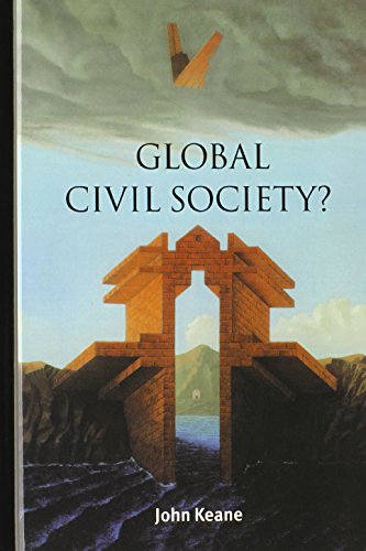 Global Civil Society? (Contemporary Political Theory)