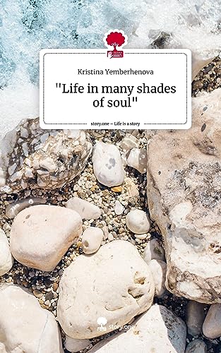 Life in many shades of soul. Life is a Story - story.one