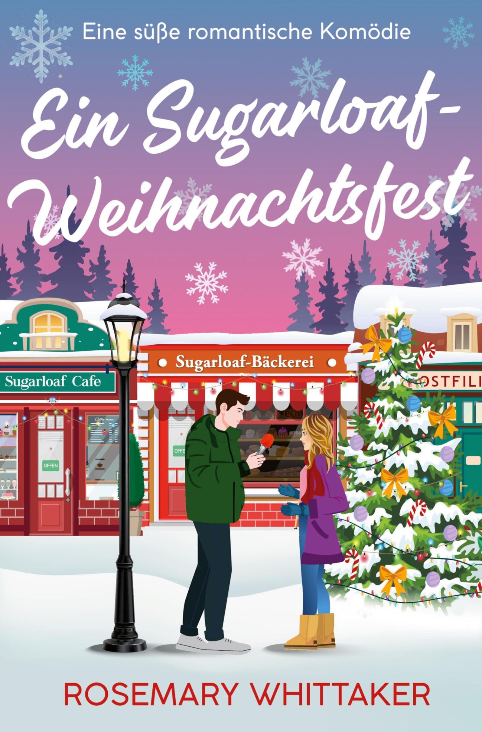 Ein Sugarloaf-Weihnachtsfest: Eine süße romantische Komödie (Sugarloaf-Bäckerei)