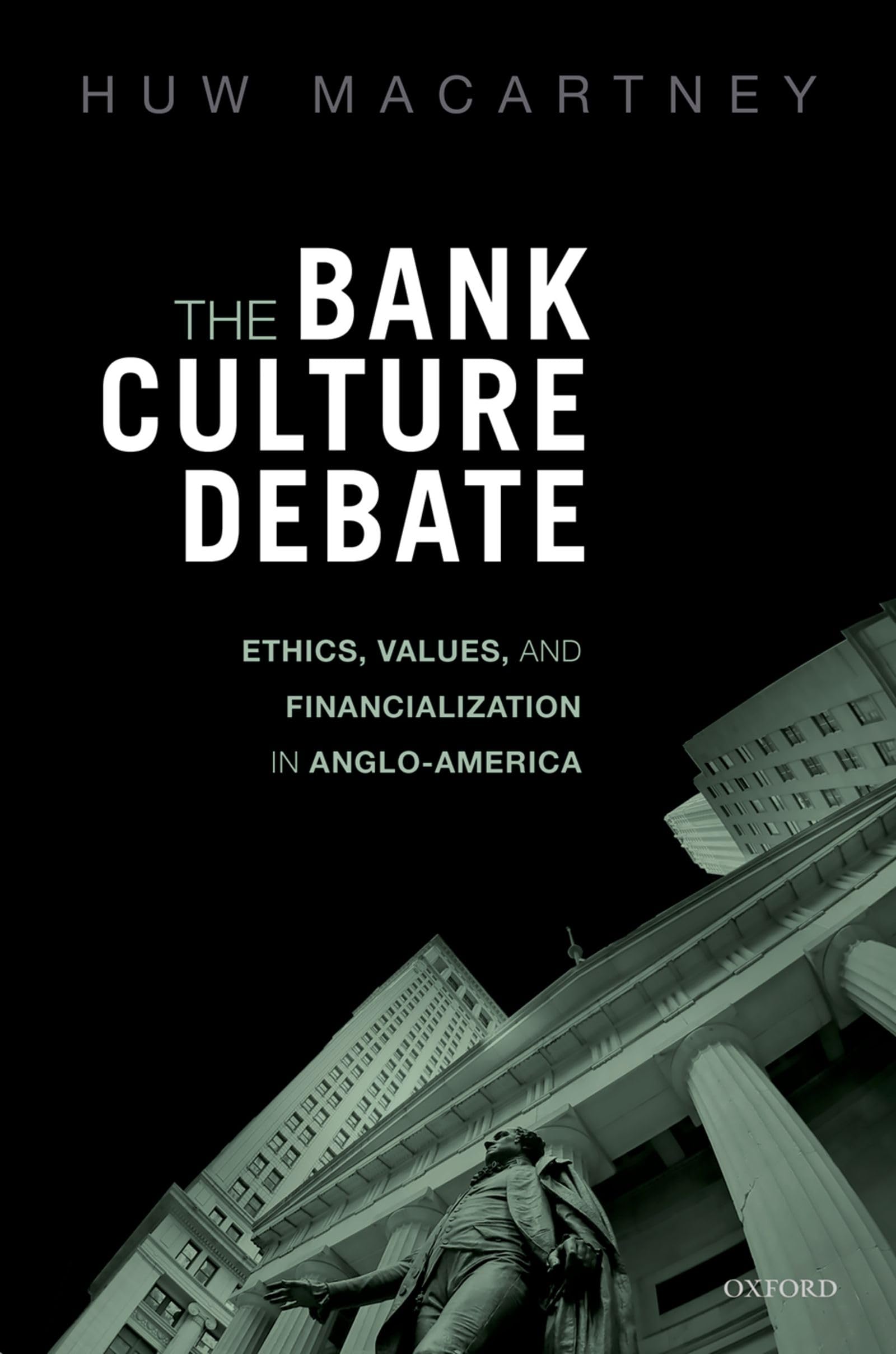 Bank Culture Debate: Ethics, Values, and Financialization in Anglo-America
